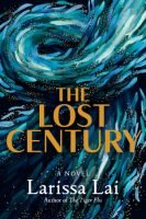 Book cover: The Lost Century by Larissa Lai